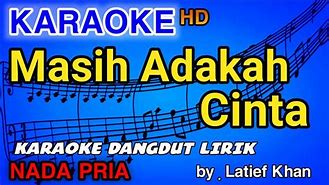 Masih Adakah Cinta Karaoke Nada Pria